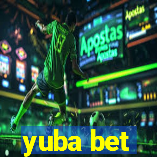 yuba bet